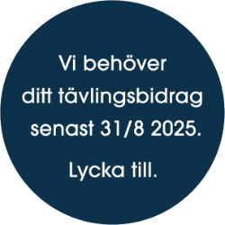 Vi behöver ditt tävlingsbidrag senast 31/8 -2025