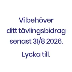 Vi behöver ditt tävlingsbidrag senast 31/8 -2025